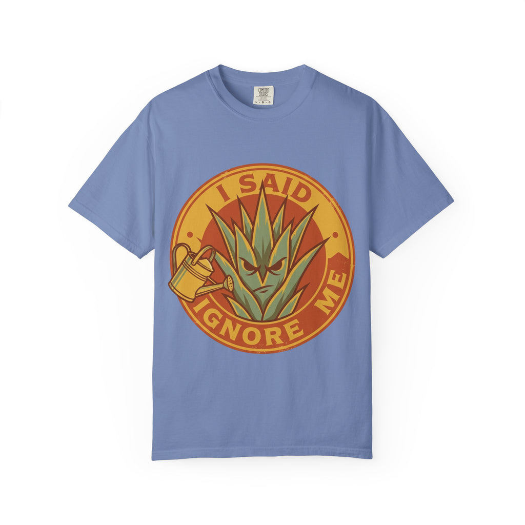 I Said Ignore  Me T-shirt