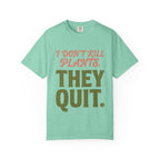 They Quit T-shirt