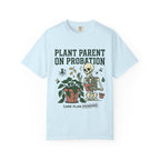 Plant Parent On Probation T-shirt