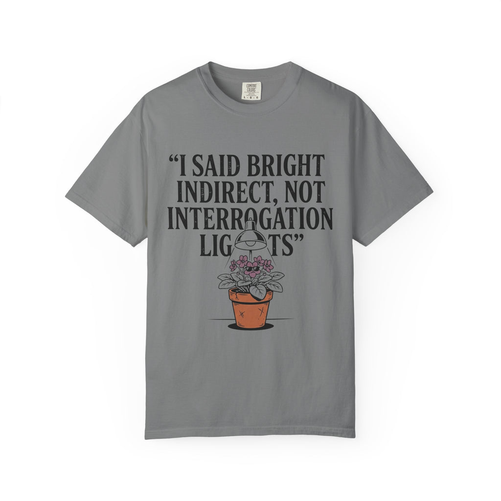 I Said Bright Indirect T-shirt