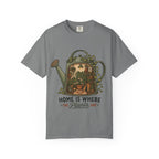 Home Is Where T-shirt