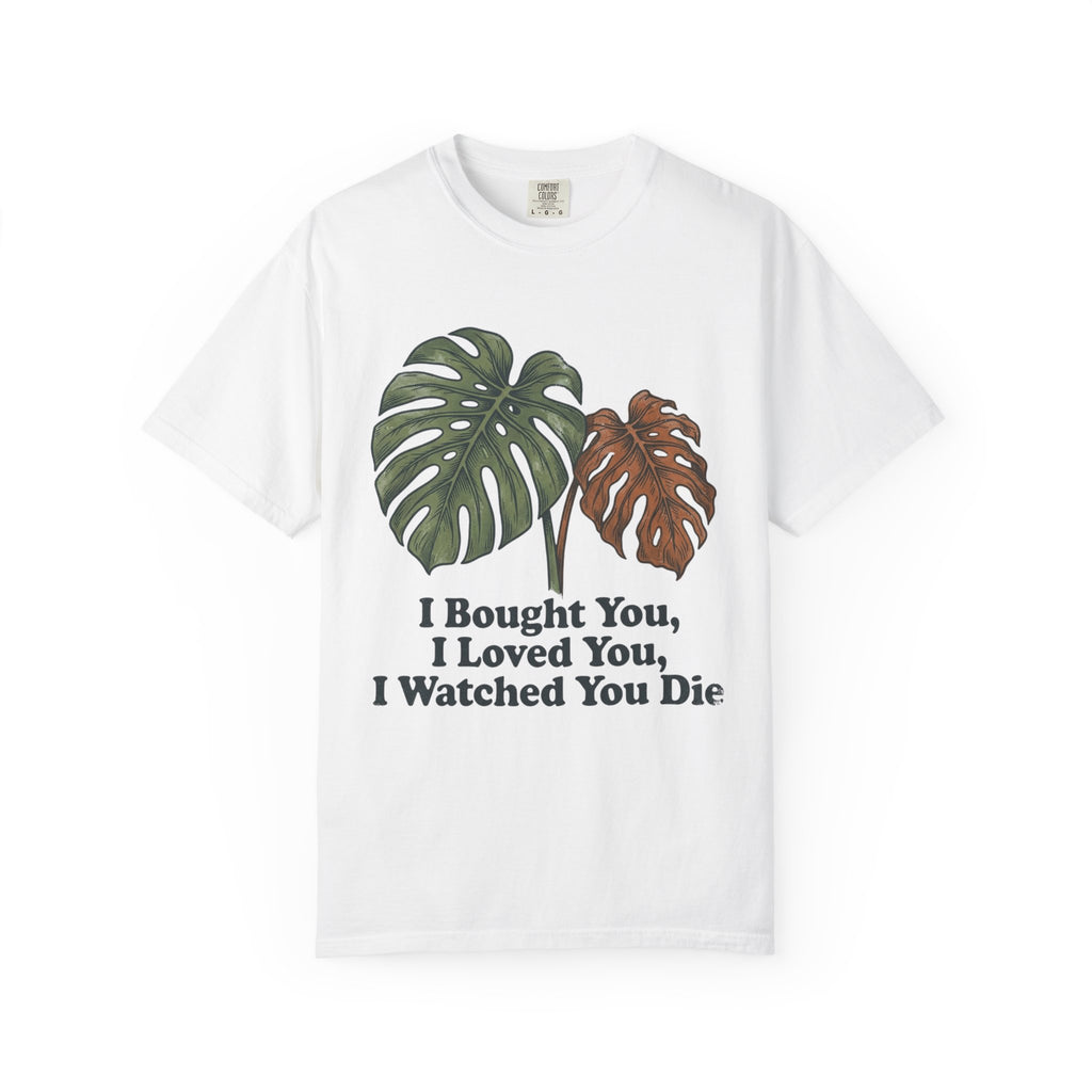 I Watched You Die T-shirt