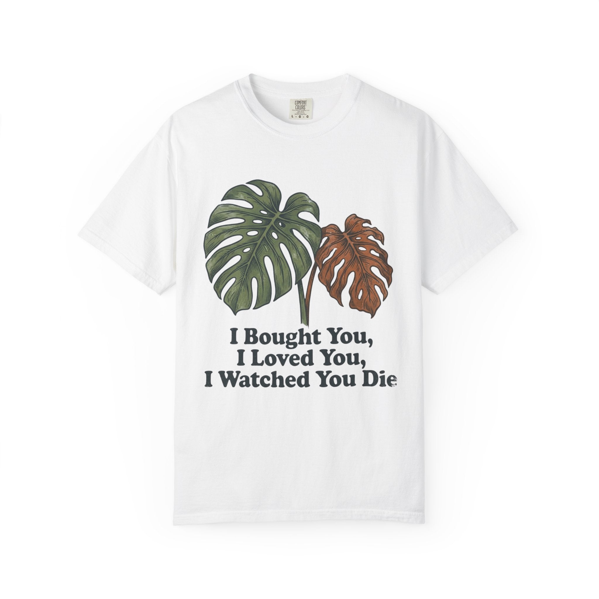 I Watched You Die T-shirt