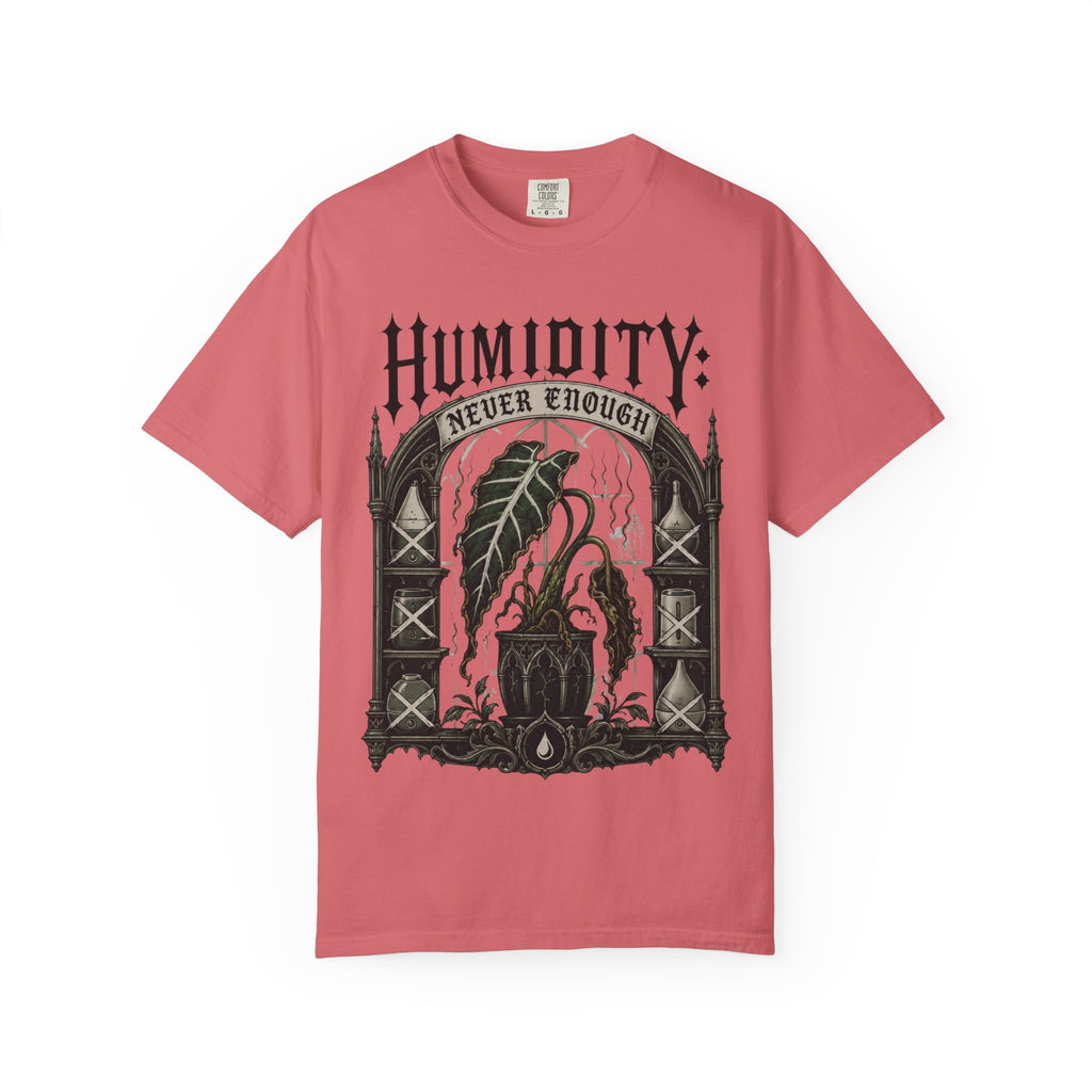 Humidity Never Enough  T-shirt