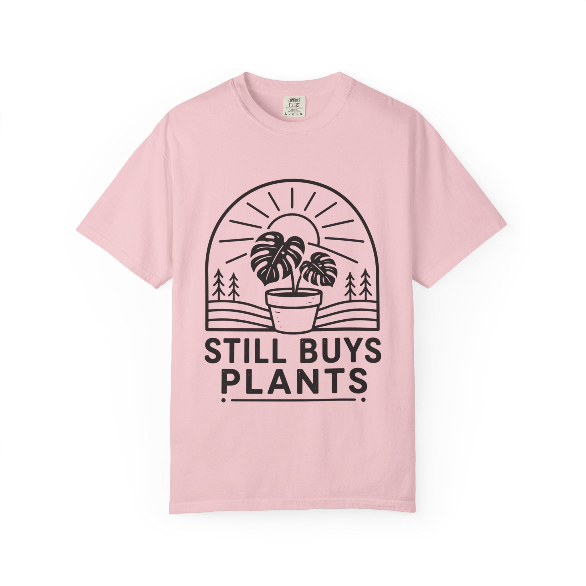 Still Buys Plants  T-shirt