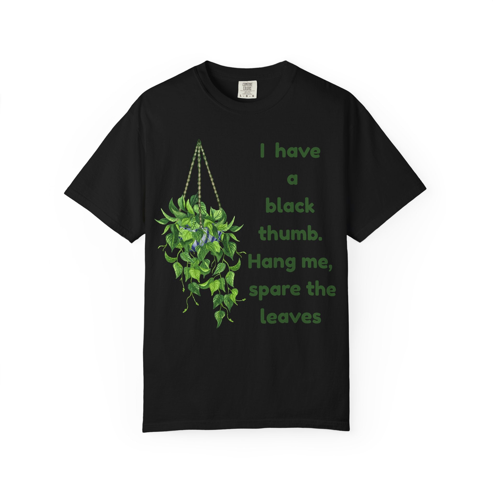 I Have A Black Thumb T-shirt