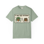 It Was Fine Yesterday T-shirt