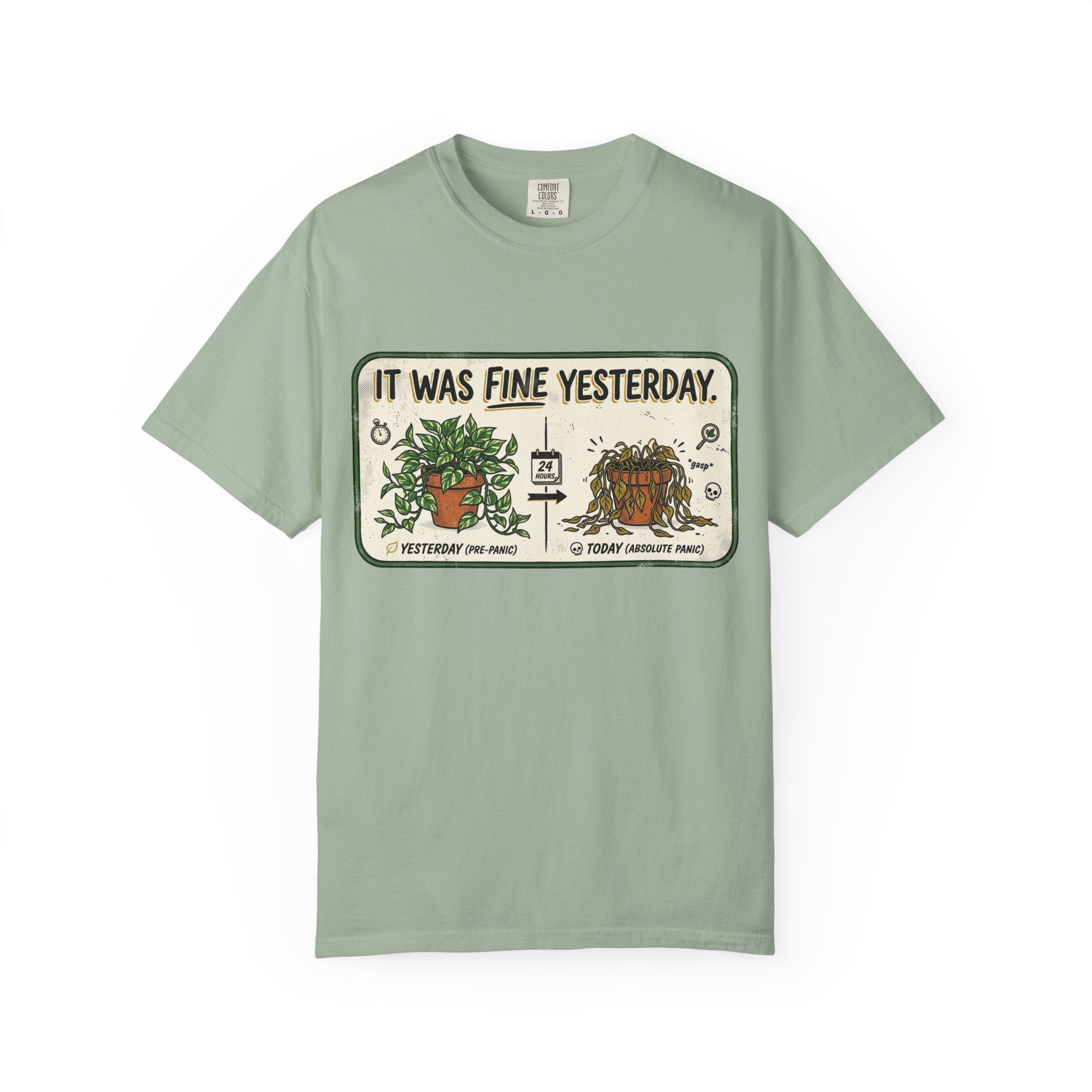 It Was Fine Yesterday T-shirt