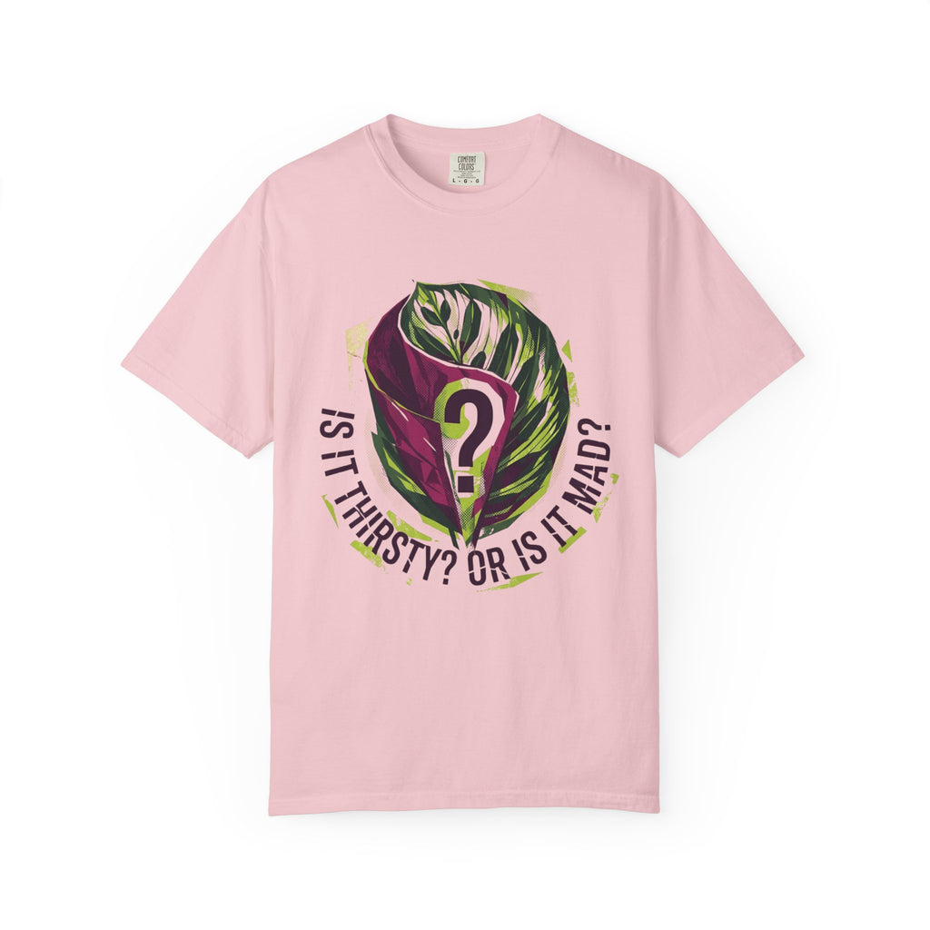 Is It Thirsty  T-shirt