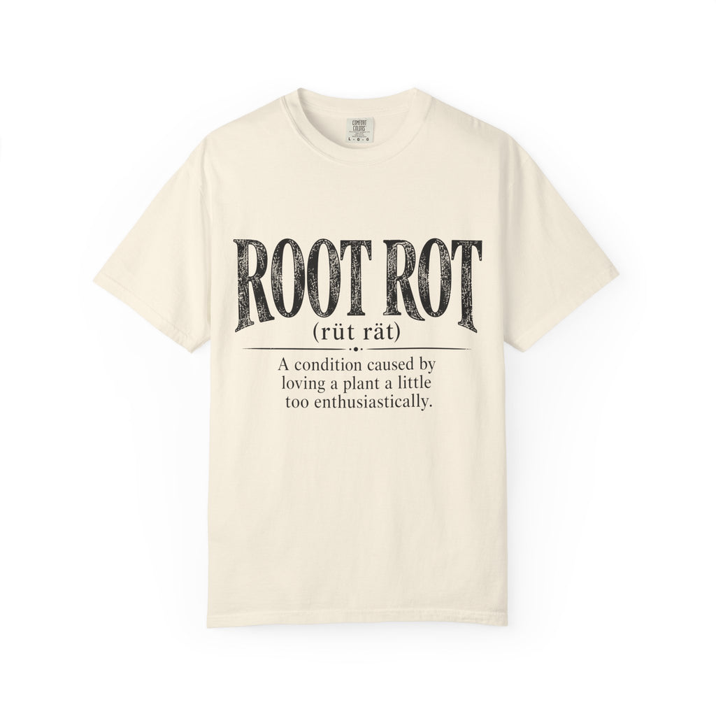 Root Rot  T-shirt