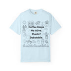 Plants? Debatable..  T-shirt