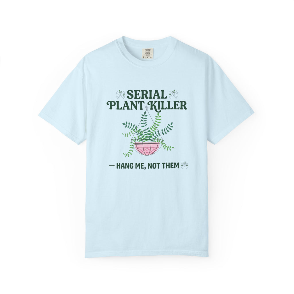 Serial Plant Killer T-shirt