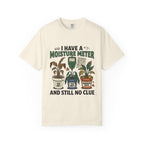I Have Moisture Meter T-shirt