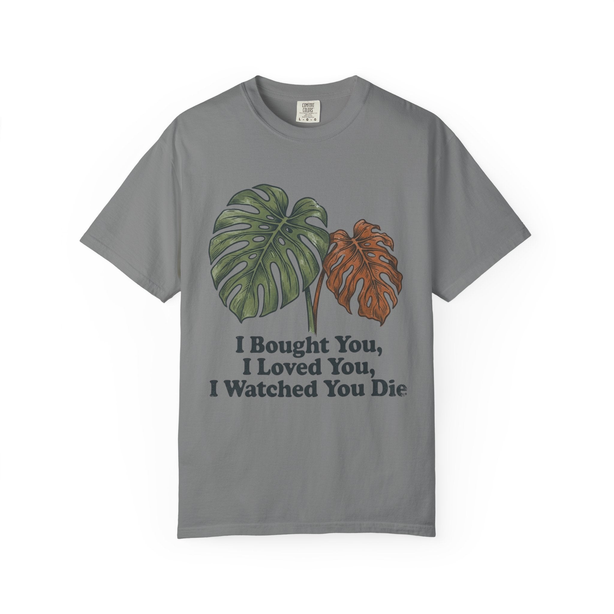 I Watched You Die T-shirt