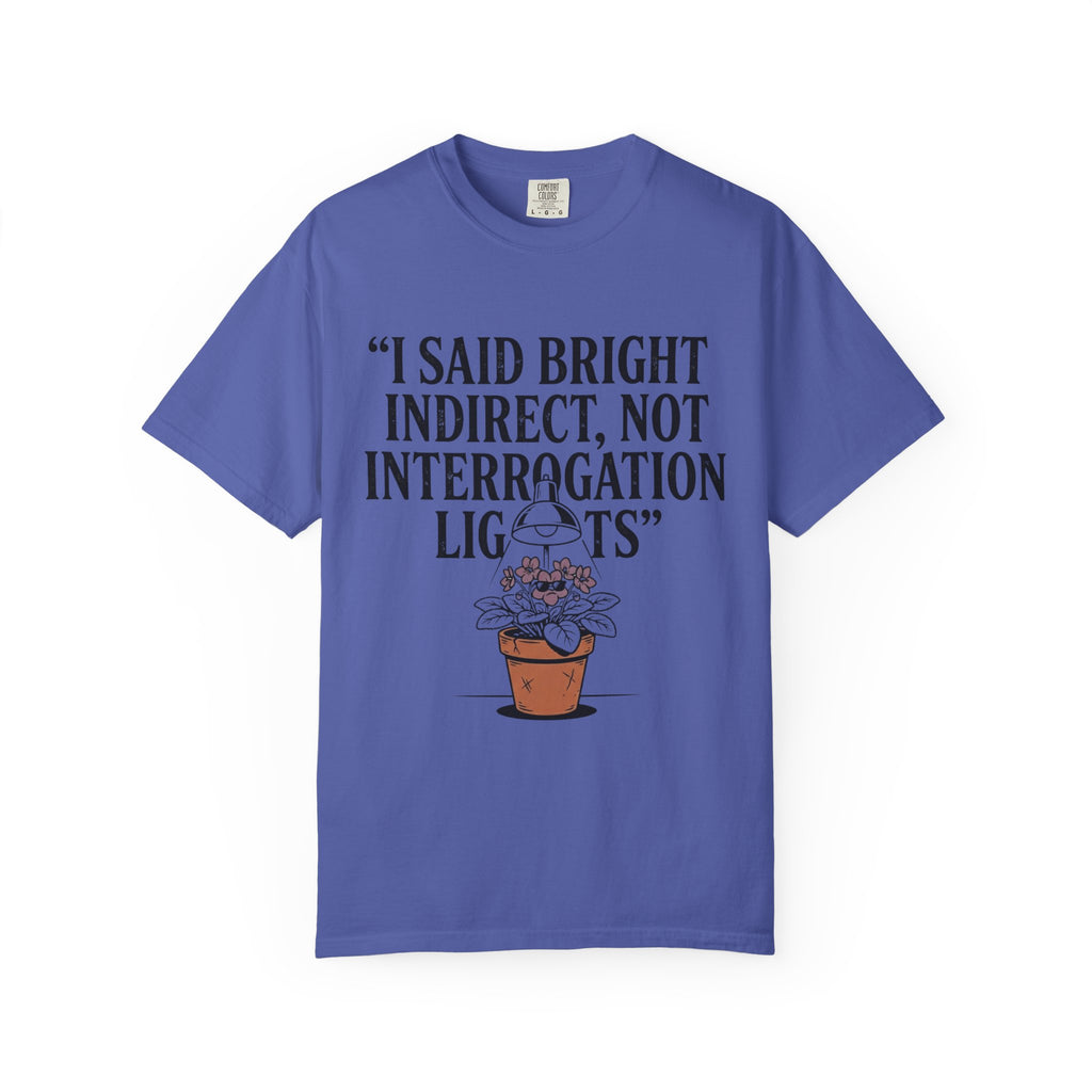 I Said Bright Indirect T-shirt