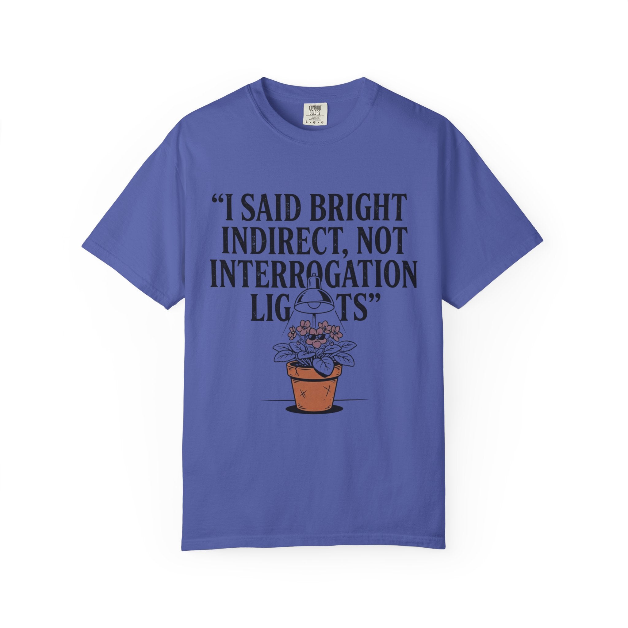 I Said Bright Indirect T-shirt