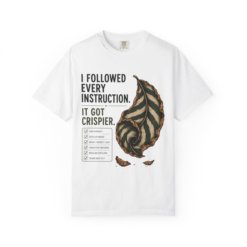 I Got Crispier T-shirt