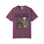 Plant Parent On Probation T-shirt