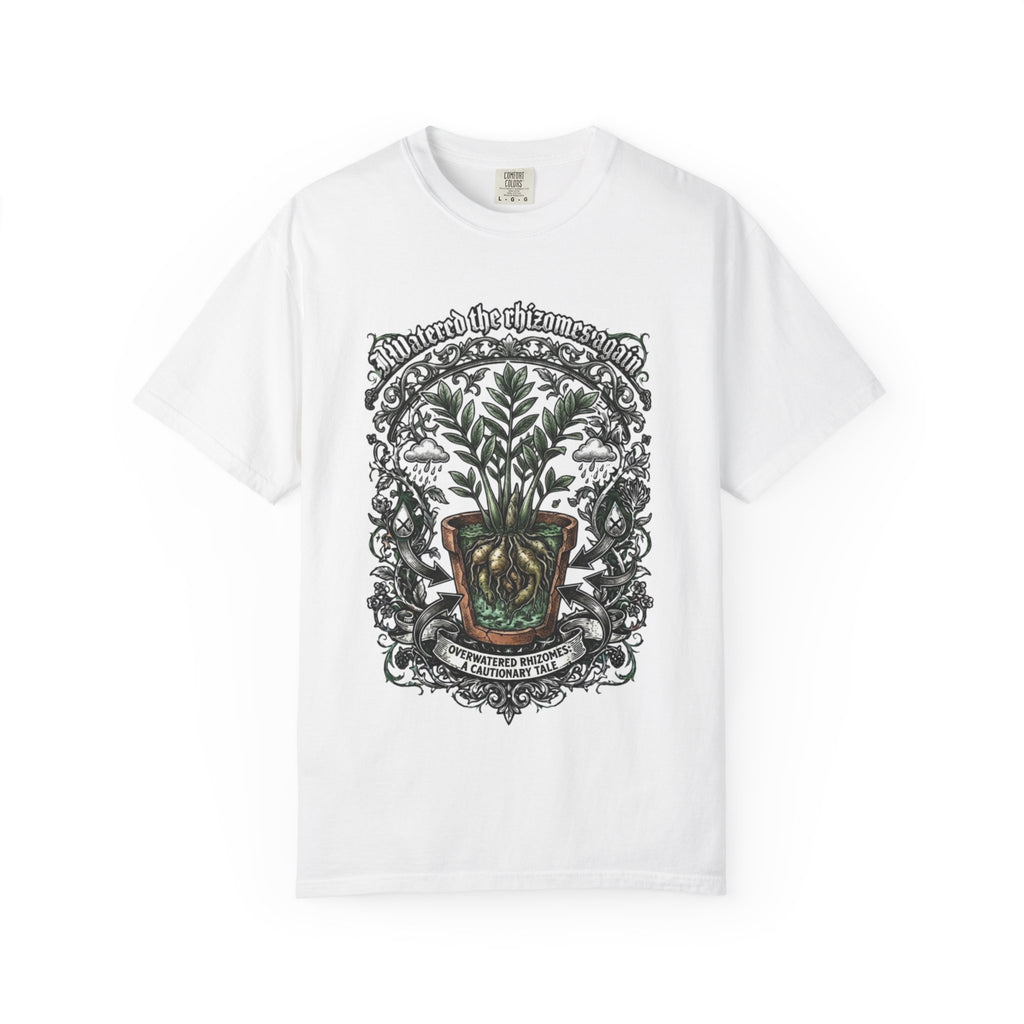 I Watered The Rhizomes Again T-shirt