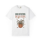 Good Intention Dead Fern T-shirt