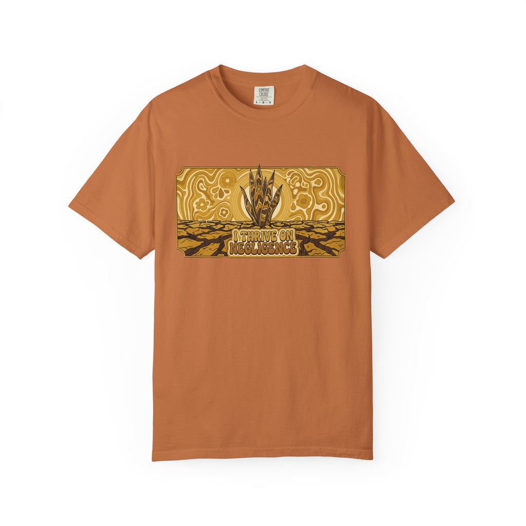 I Thrive On Negligence T-shirt