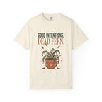 Good Intention Dead Fern T-shirt