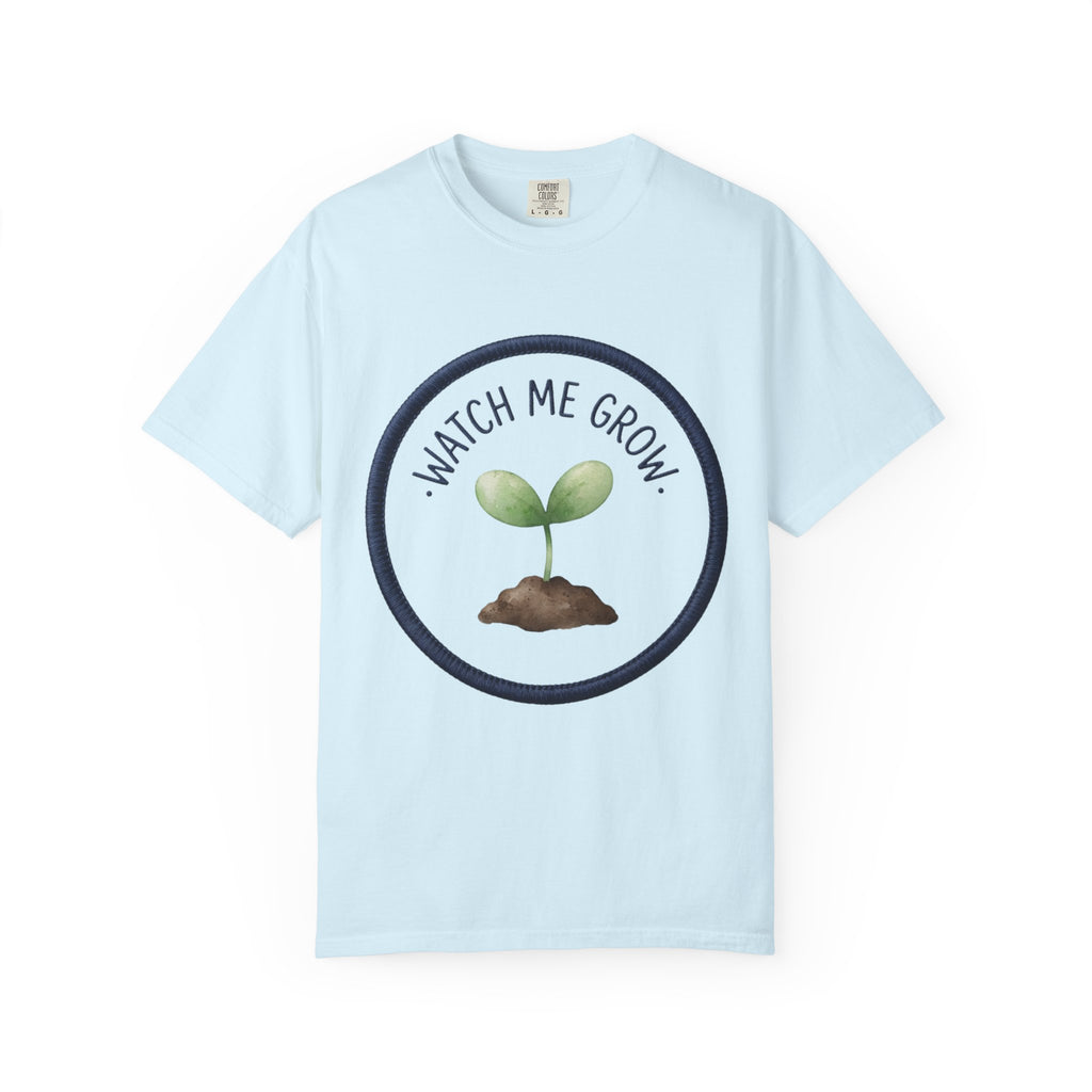 Watch Me Grow T-shirt