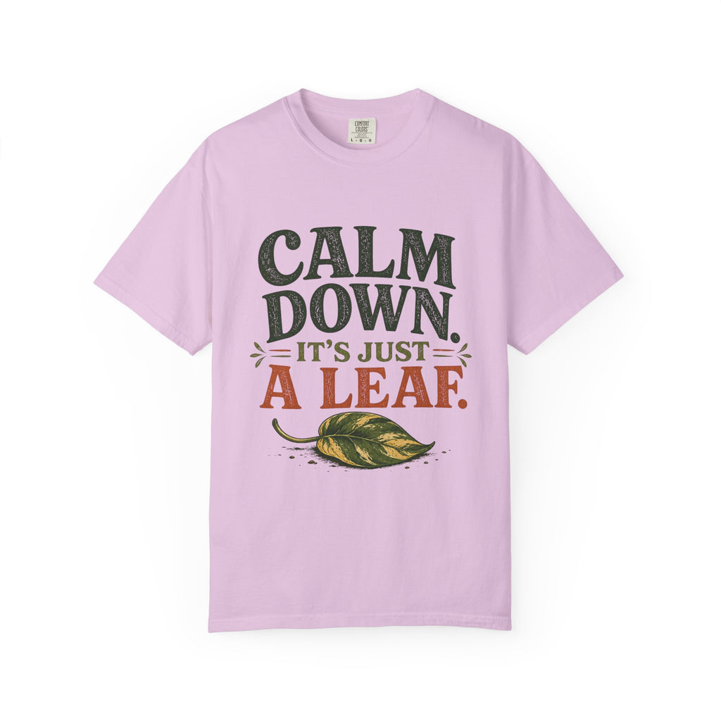 It's Just A Leaf  T-shirt