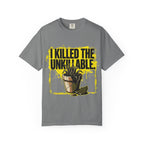 I Killed The Unkillable T-shirt