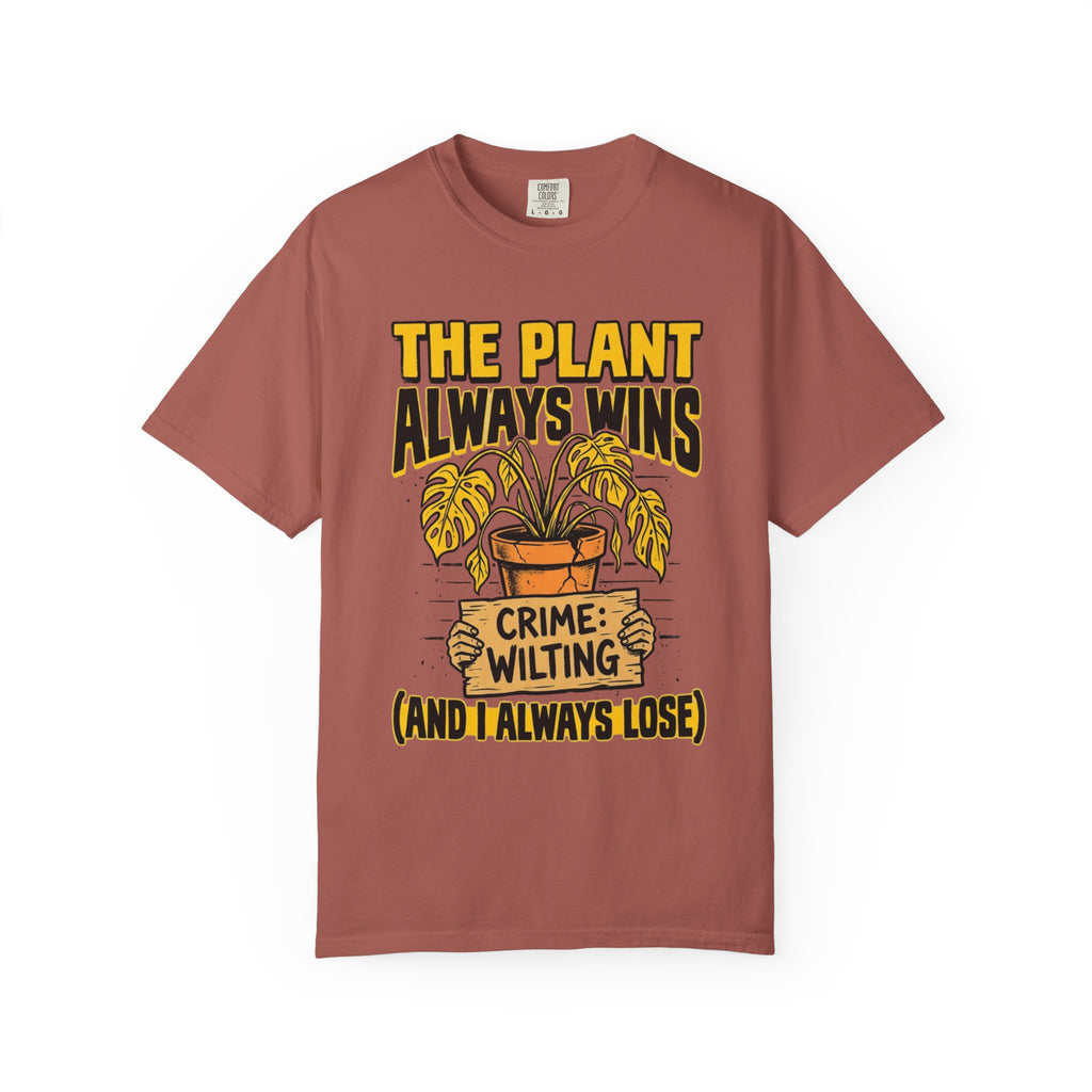 Plant Always Wins  T-shirt