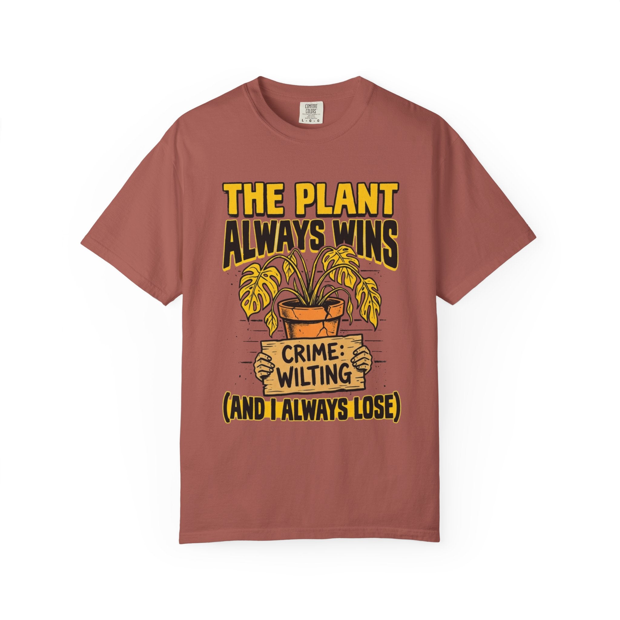 Plant Always Wins  T-shirt