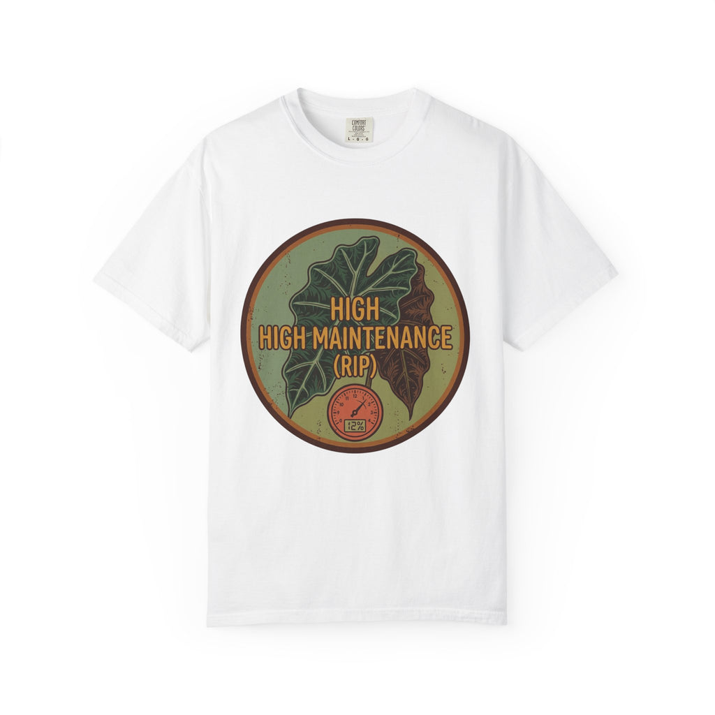 High High Maintenance T-shirt