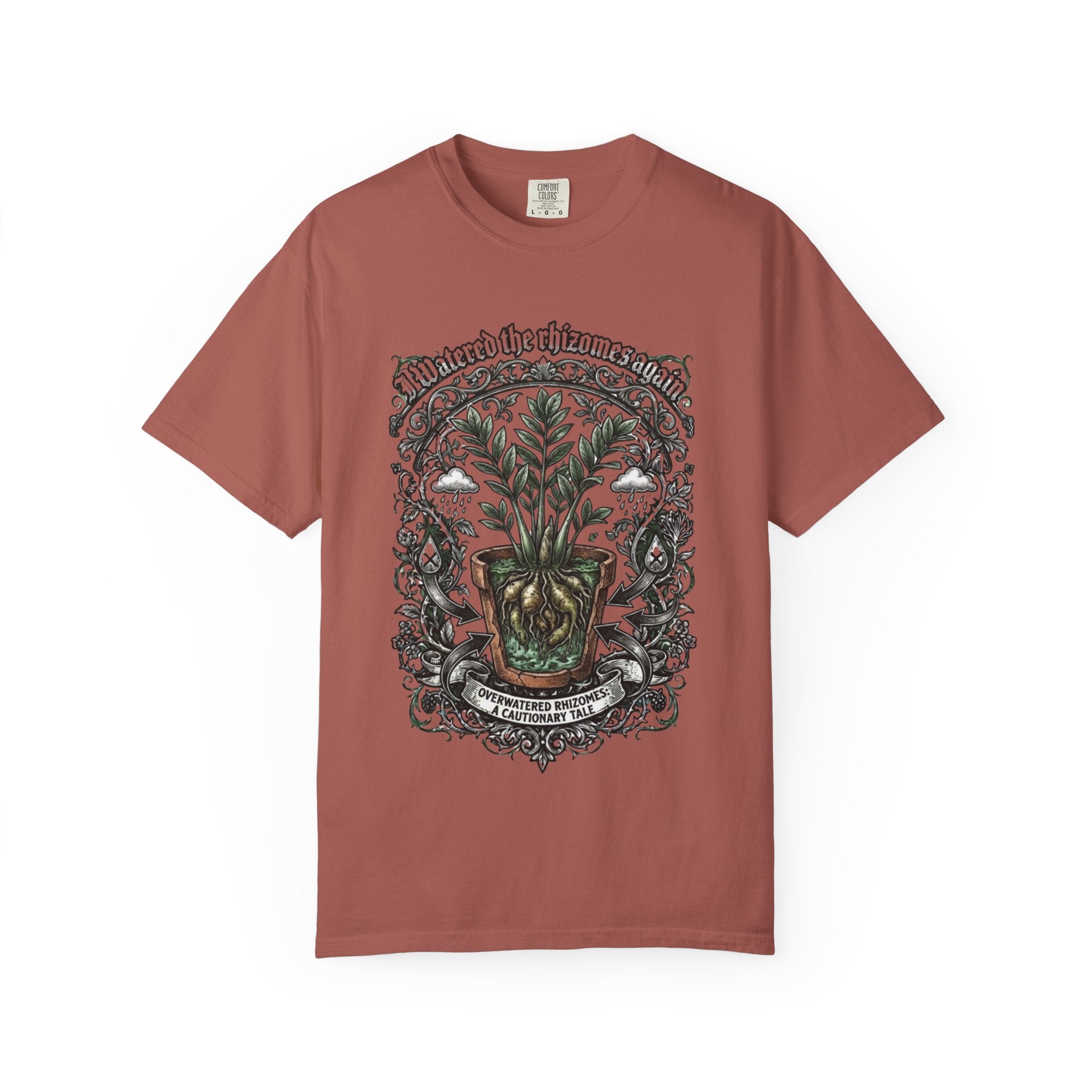 I Watered The Rhizomes Again T-shirt