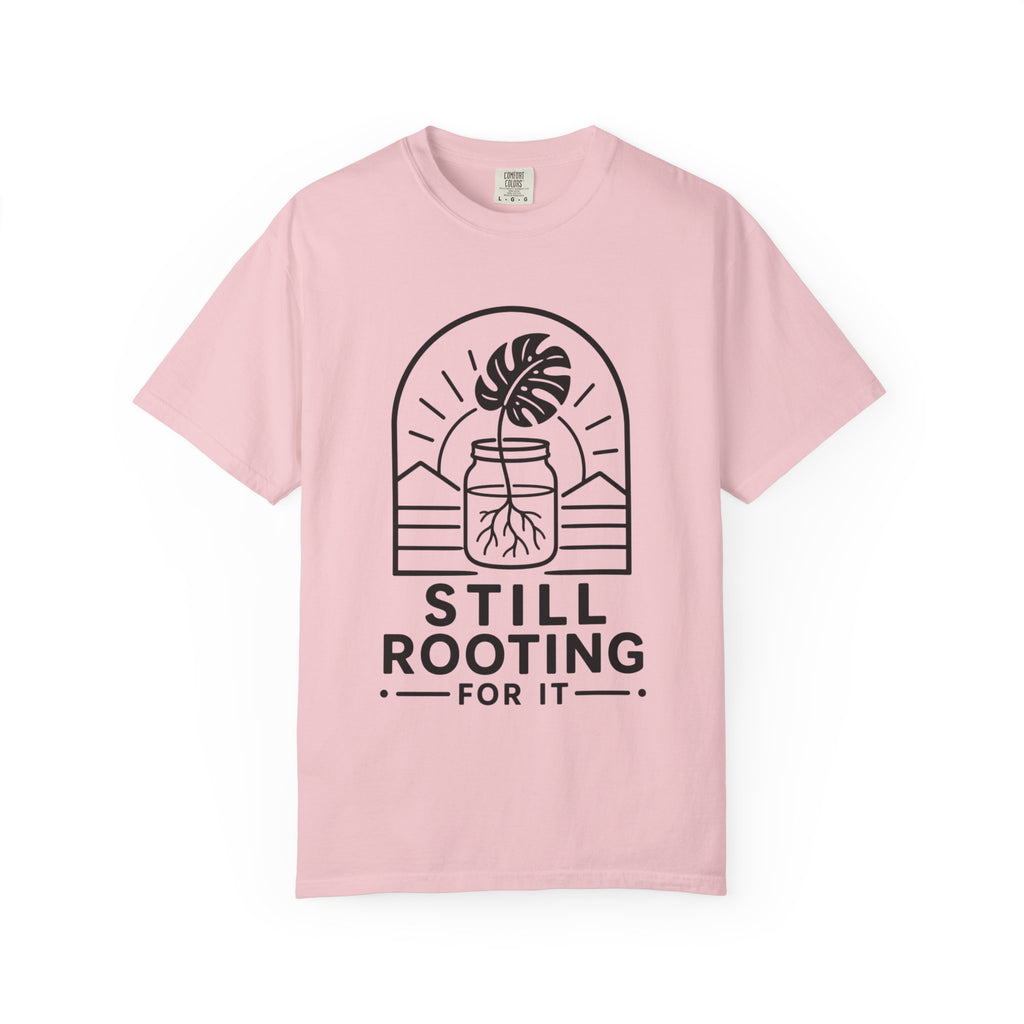Still Rooting T-shirt