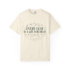 Every Leaf Is A Cry For Help T-shirt