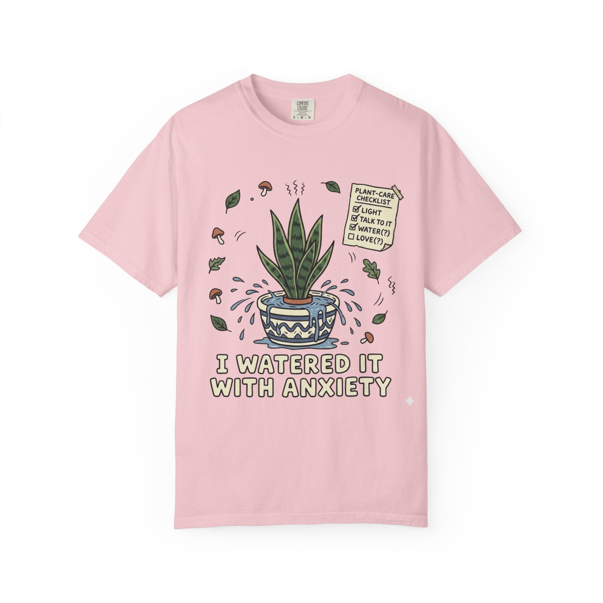 Watered With Anxiety  T-shirt