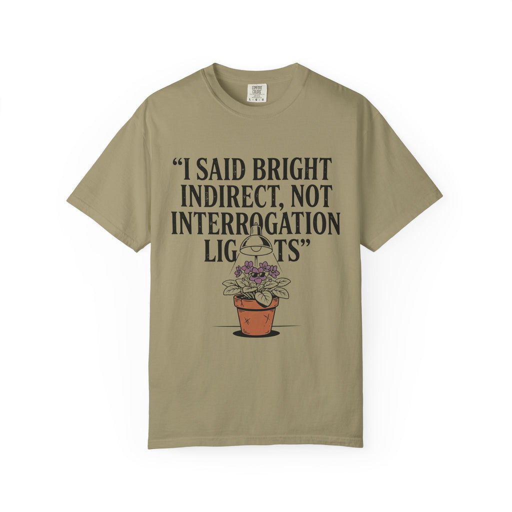 I Said Bright Indirect T-shirt