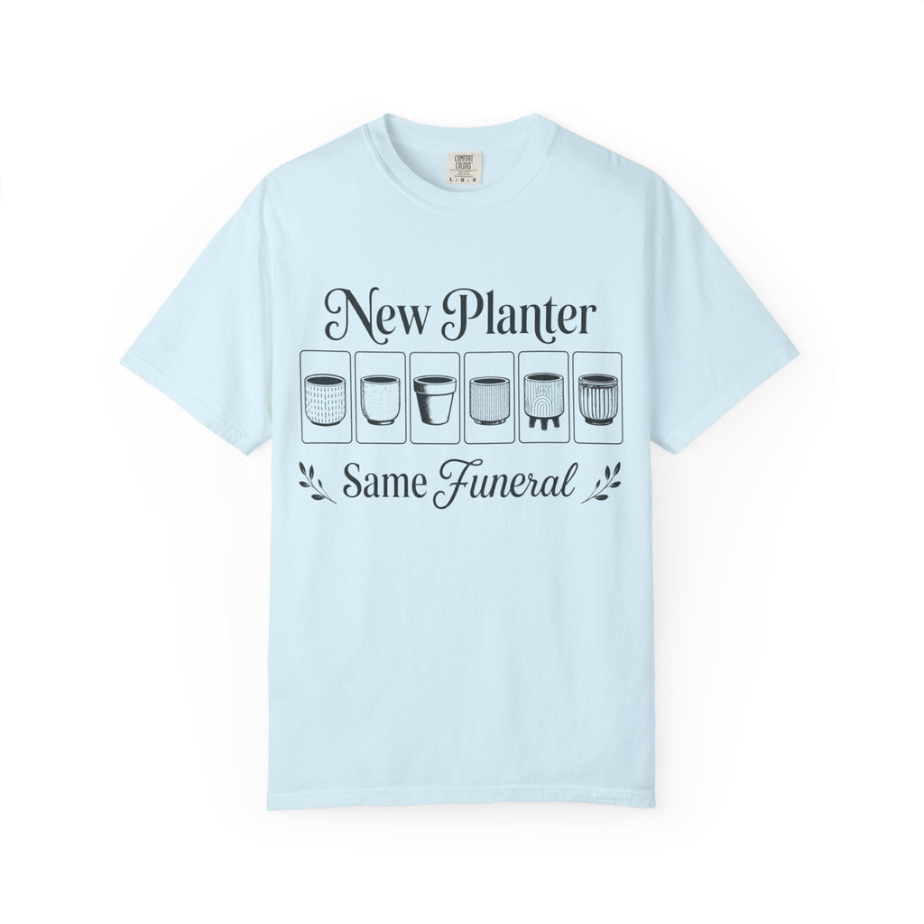 New Planter Same Funeral T-shirt