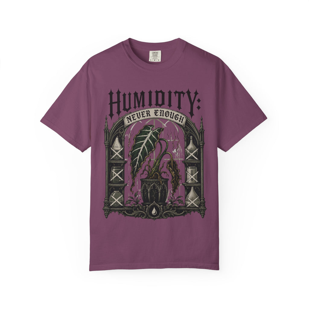 Humidity Never Enough  T-shirt