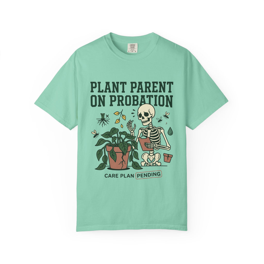 Plant Parent On Probation T-shirt