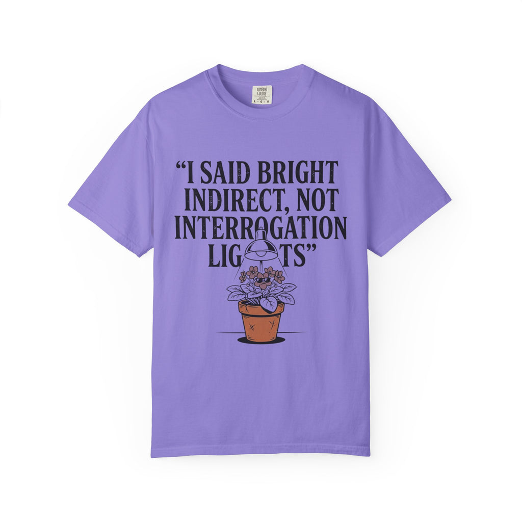 I Said Bright Indirect T-shirt
