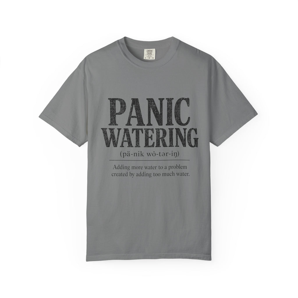 Panic Watering T-shirt