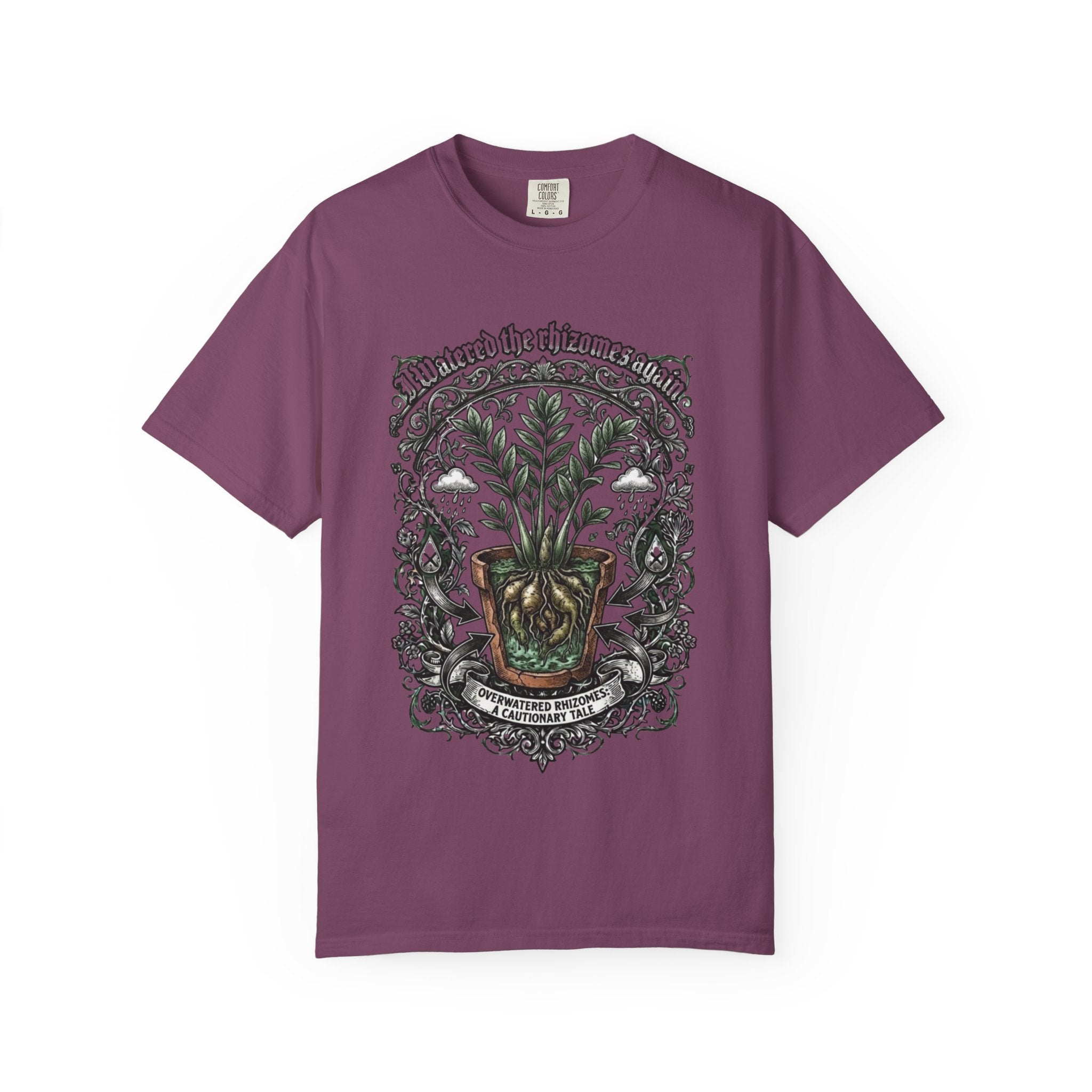 I Watered The Rhizomes Again T-shirt