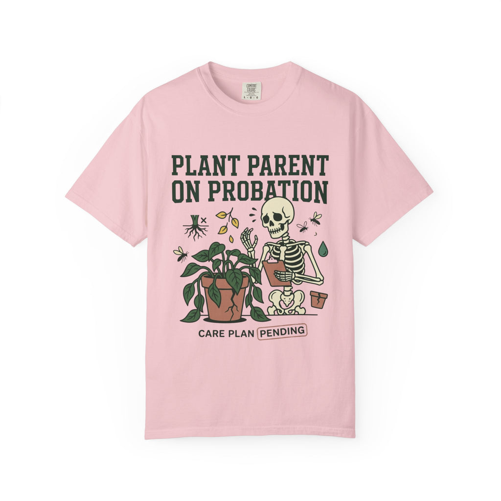 Plant Parent On Probation T-shirt