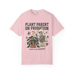Plant Parent On Probation T-shirt