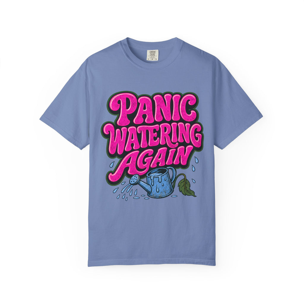 Panic Watering Again T-shirt