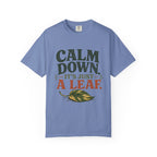 It's Just A Leaf  T-shirt
