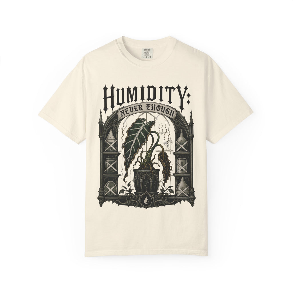 Humidity Never Enough  T-shirt