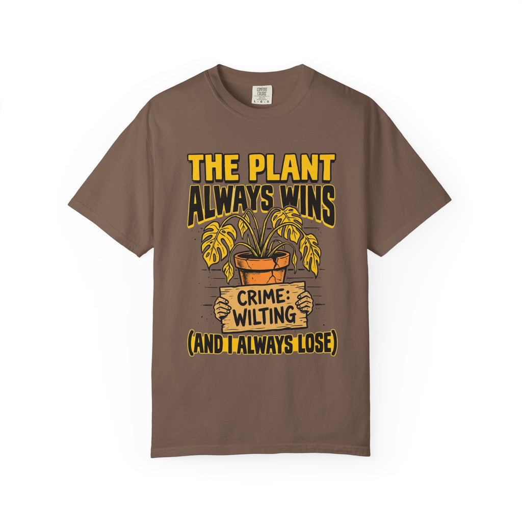 Plant Always Wins  T-shirt