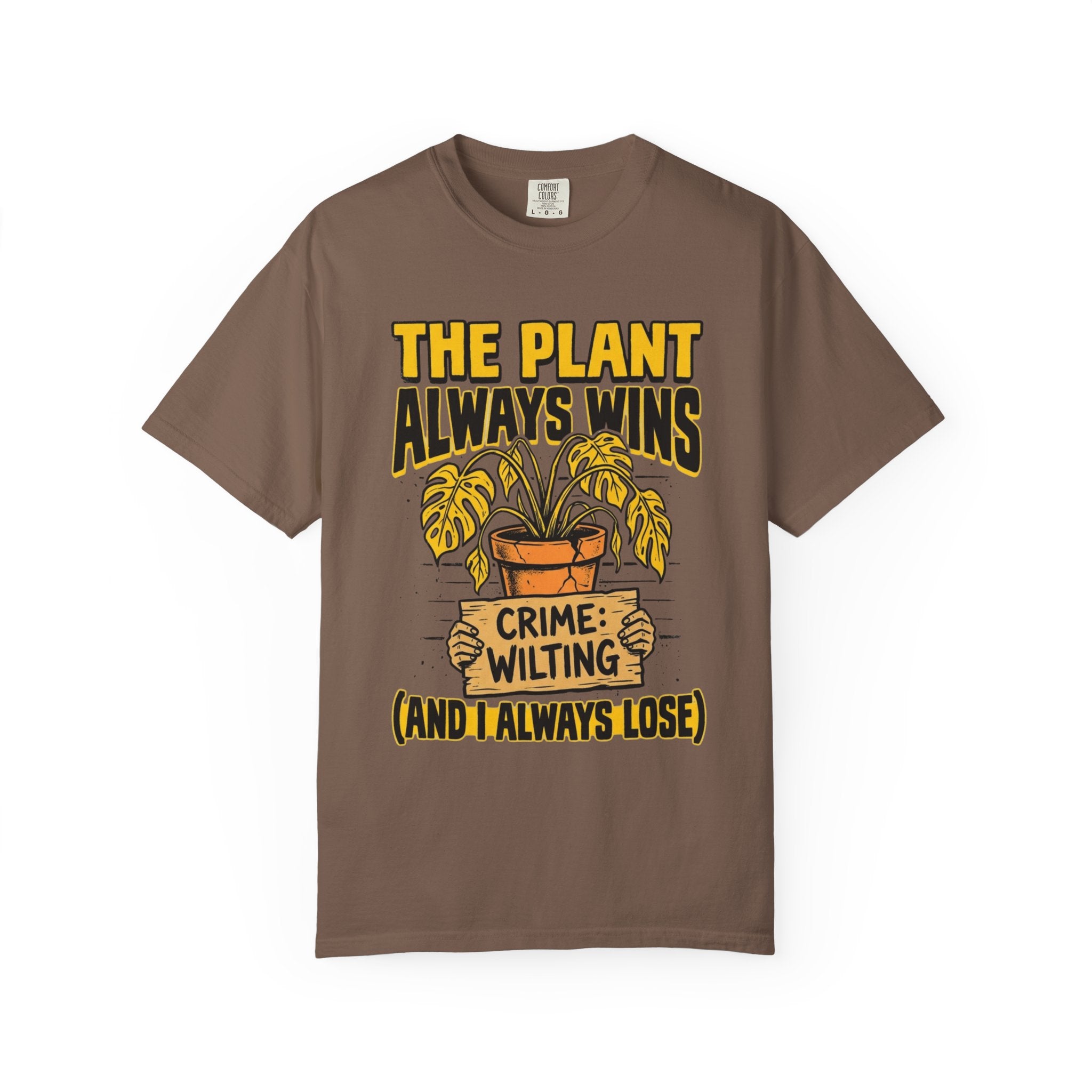 Plant Always Wins  T-shirt
